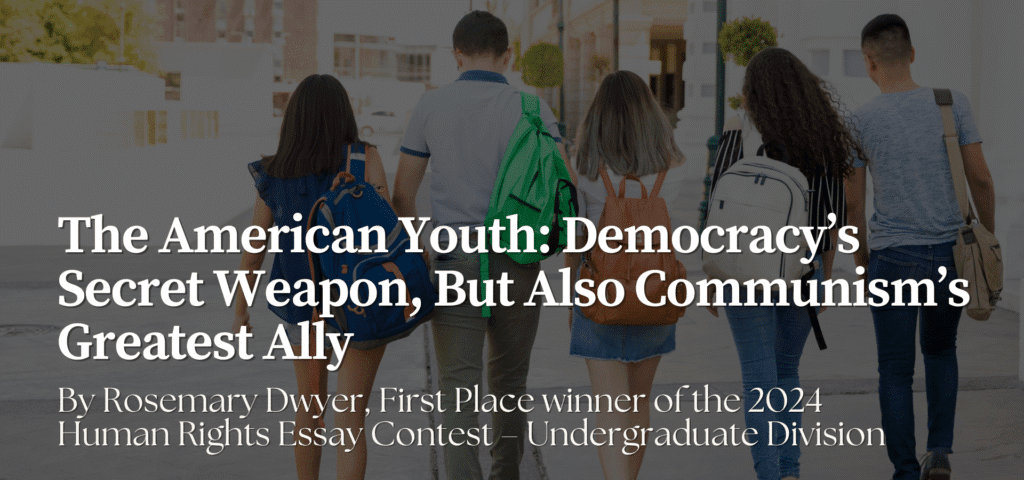 The American Youth: Democracy’s Secret Weapon, But Also Communism’s Greatest Ally